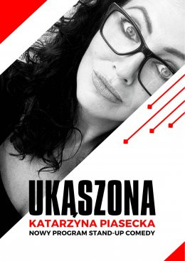 Warszawa Wydarzenie Stand-up Katarzyna Piasecka - Nowy program stand-up comedy „Ukąszona”.