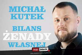 Warszawa Wydarzenie Stand-up Stand-up Warszawa | Michał Kutek w programie "Bilans żenady własnej"