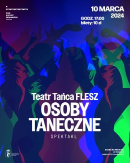 Warszawa Wydarzenie Spektakl Teatr Tańca Flesz „Osoby Taneczne” - spektakl