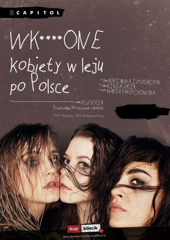 Warszawa Wydarzenie Spektakl "Wk****one kobiety w leju po Polsce" spektakl