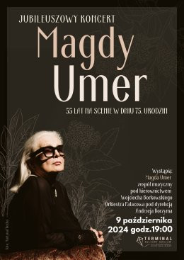 Warszawa Wydarzenie Koncert Jubileuszowy koncert Magdy Umer - 55 lat na scenie w dniu 75. urodzin