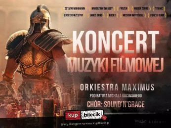 Warszawa Wydarzenie Koncert Orkiestra MAXIMUS pod kierownictwem cenionego dyrygenta Michała Kocimskiego wraz z Chórem Sound’n’Gr