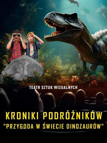 Płock Wydarzenie Widowisko Kroniki Podróżników: Przygoda w Świecie Dinozaurów