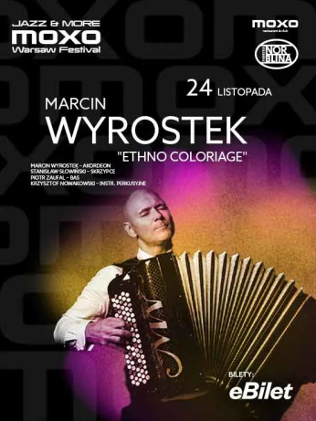 Warszawa Wydarzenie Inne wydarzenie Jazz & More: Marcin Wyrostek "Ethno Coloriage"