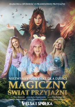 Zielonka Wydarzenie Inne wydarzenie Magiczny Świat Przyjaźni - Spektakl dla dzieci