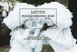 Warszawa Wydarzenie Widowisko Spektakl "Rozchmurz się" Teatru Sztuki Ciała