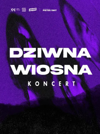 Warszawa Wydarzenie Koncert Dziwna Wiosna