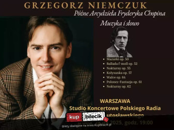 Warszawa Wydarzenie Koncert Późne arcydzieła Fryderyka Chopina - Muzyka i Słowo