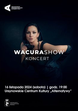 Warszawa Wydarzenie Koncert „Wacura Show” koncert Anny Wacury