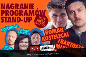 Warszawa Wydarzenie Stand-up Stand-up: Roman Kostelecki i Bartek Młynarski - nagranie programów | 15.12.24 g. 17:00