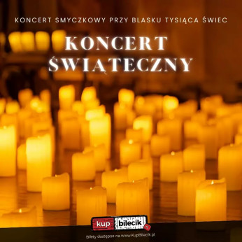 Warszawa Wydarzenie Koncert Koncert przy świecach: Koncert Świąteczny