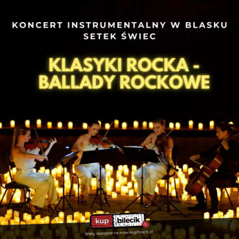 Warszawa Wydarzenie Koncert Koncert przy świecach: Ballady Rockowe