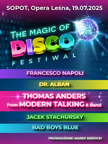 The Magic of Disco: Thomas Anders from Modern Talking & Band, Bad Boys Blue, Dr. Alban, Jacek Stachu