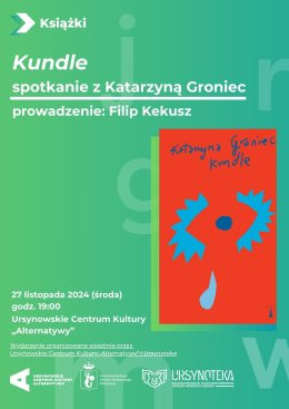 Warszawa Wydarzenie Inne wydarzenie „Kundle” | spotkanie z Katarzyną Groniec