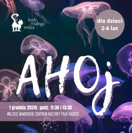 Warszawa Wydarzenie Spektakl SPEKTAKL TEATRALNY DLA NAJNAJÓW „Ahoj” Teatr Małego Widza