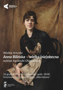 Warszawa Wydarzenie Inne wydarzenie „Anna Bilińska" – wielka (nie)obecna | wykład Agnieszki Ostrowskiej | Cykl: Wielkie Artystki