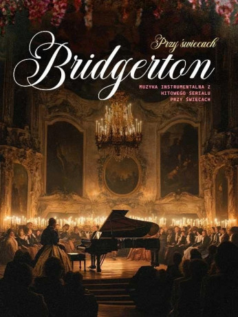 Warszawa Wydarzenie Koncert Bridgerton - muzyka instrumentalna przy świecach