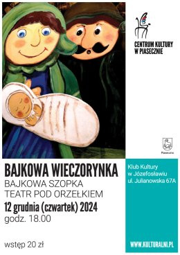 Józefosław Wydarzenie Inne wydarzenie BAJKOWA WIECZORYNKA. Bajkowa szopka. Teatr pod Orzełkiem.