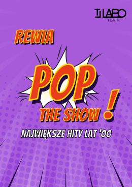 Warszawa Wydarzenie Koncert Rewia Pop The Show (Teatr LABO prezentuje) 