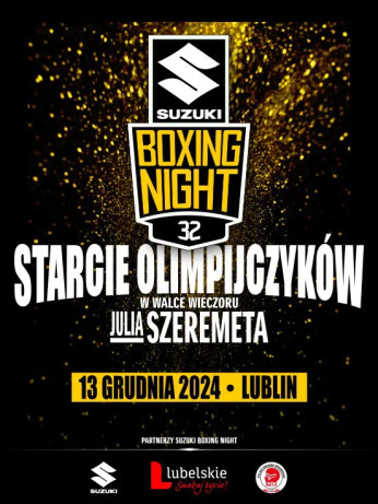 Warszawa Wydarzenie Sporty walki Suzuki Boxing Night 32 - "Starcie Olimpijczyków"