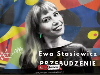 Warszawa Wydarzenie Stand-up Warszawa | DRUGI TERMIN | Ewa Stasiewicz w nowym programie: Przebudzenie! | Stand-up