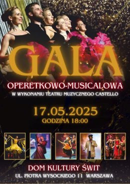 Warszawa Wydarzenie Musical TEATR MUZYCZNY CASTELLO "Gala operetkowo - musicalowa"