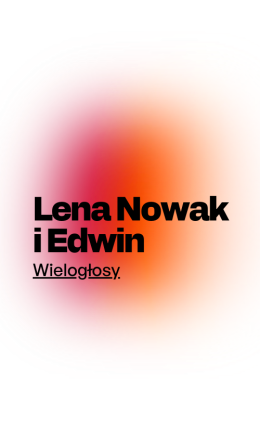 Warszawa Wydarzenie Koncert Lena Nowak i Edwin | Wielogłosy