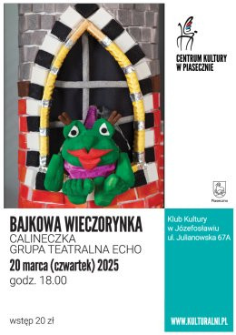 Józefosław Wydarzenie Inne wydarzenie BAJKOWA WIECZORYNKA. CALINECZKA. GRUPA TEATRALNA ECHO.