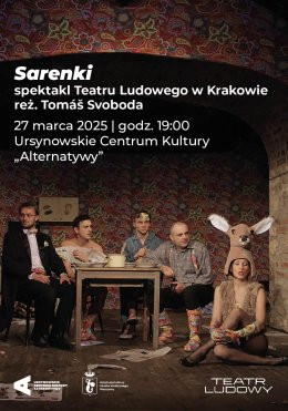 Warszawa Wydarzenie Spektakl „Sarenki” | spektakl Teatru Ludowego w Krakowie | reż. Tomáš Svoboda | Ursynowski Kalejdoskop Teatra