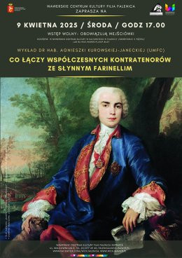 Warszawa Wydarzenie Inne wydarzenie Wykład Agnieszki Kurowskiej "Co łączy współczesnych kontratenorów ze słynnym Farinellim" w WCK Falen