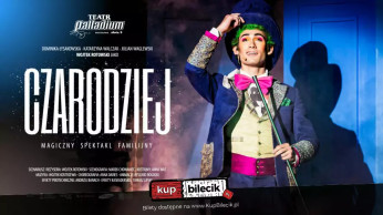 Warszawa Wydarzenie Spektakl Czarodziej - niezwykła podróż w krainę iluzji