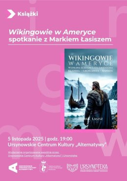 Warszawa Wydarzenie Inne wydarzenie „Wikingowie w Ameryce” | spotkanie z Markiem Łasiszem
