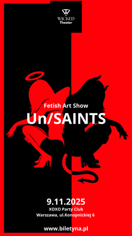 Warszawa Wydarzenie Kabaret „UN/SAINTS”  fetyszowy show + wernisaż sztuki