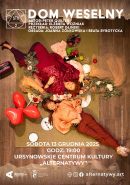 „Dom weselny” | spektakl Teatru Stu | reżyseria: Robert Gliński | autor: Peter Quilter, przekład: El