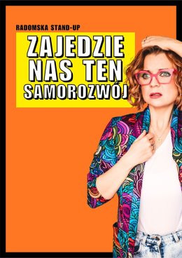 Warszawa Wydarzenie Stand-up Aleksandra Radomska: Zajedzie nas ten samorozwój