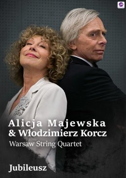 Warszawa Wydarzenie Koncert Alicja Majewska & Włodzimierz Korcz & Warsaw String Quartet - Jubileusz