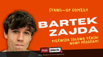 Warszawa Wydarzenie Stand-up Bartek Zajda rusza w Polskę solo!