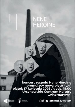 Warszawa Wydarzenie Koncert „4” | premierowy koncert promujący nową płytę zespołu Nene Heroine