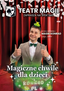 Warszawa Wydarzenie Inne wydarzenie Teatr Magii: Magiczne chwile dla dzieci - iluzja i komedia dla całej rodziny