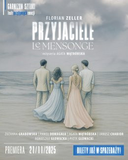 Warszawa Wydarzenie Spektakl Przyjaciele/Le Mensonge
