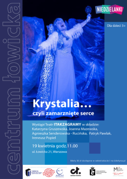 Warszawa Wydarzenie Spektakl Krystalia, czyli zamarznięte serce