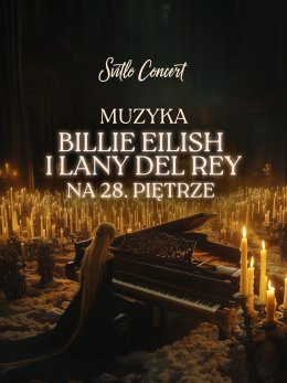Warszawa Wydarzenie Koncert Svitlo Concert - Muzyka Billie Eilish i Lany Del Rey na 28. piętrze