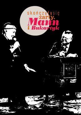 Skończyły się żarty. Mann i Bukartyk