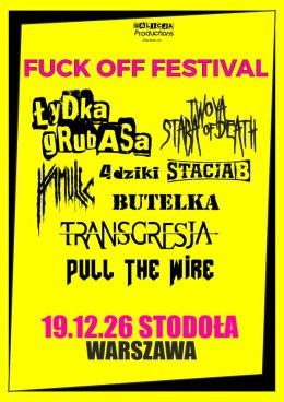 Warszawa Wydarzenie Festiwal Łydka Grubasa, Pull The Wire, Twoyastara Of Death, Transgresja, 4 Dziki, Hamulec, Stacja B, Butelka