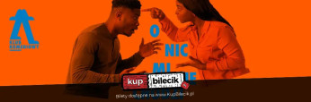 Warszawa Wydarzenie Kabaret O nic mi nie chodzi, czyli toksyczna para na co dzień