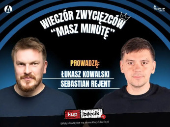 Warszawa Wydarzenie Stand-up Wieczór Zwycięzców "Masz Minutę " | Kowalski, Rejent