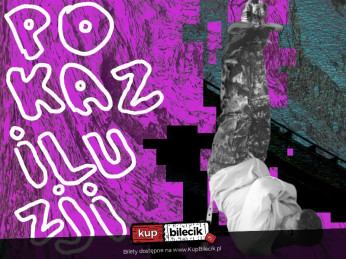 Warszawa Wydarzenie Inne wydarzenie To nie kolekcja sztuczek - to forma rozrywki, której dotąd nie znałeś.