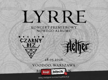 Warszawa Wydarzenie Koncert Lyrre + Czarny Bez + Aether