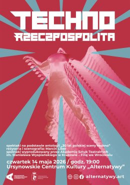 Warszawa Wydarzenie Spektakl „Techno Rzeczpospolita” | reżyseria i scenografia: Marcin Liber
