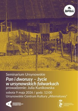 Warszawa Wydarzenie Inne wydarzenie Seminarium Ursynowskie | „Pan i dworusy – życie w ursynowskich folwarkach” | Prowadzenie: Julia Kuni
